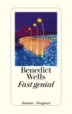 Benedict Wells - Fast genial